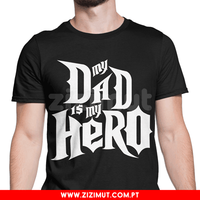 My dad is my hero My dad is my hero
